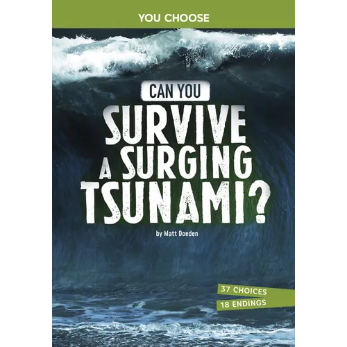 Can You Survive a Surging Tsunami?: An Interactive Survival Adventure - Library Binding