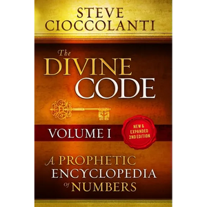 The Divine Code-A Prophetic Encyclopedia of Numbers, Volume I: 1 to 25 - Paperback