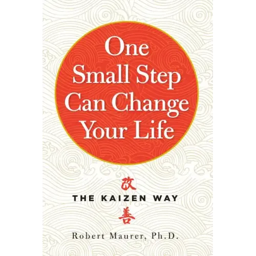 One Small Step Can Change Your Life: The Kaizen Way - Paperback