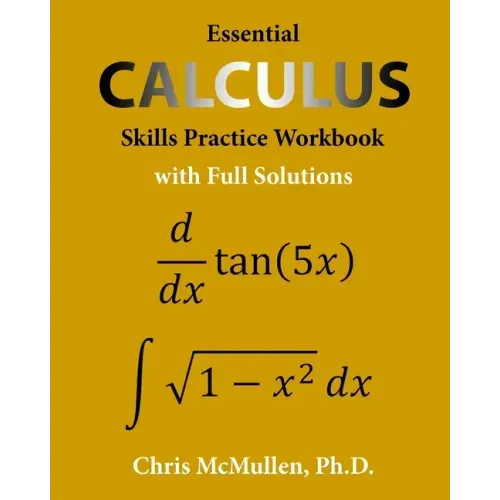 Essential Calculus Skills Practice Workbook with Full Solutions - Paperback