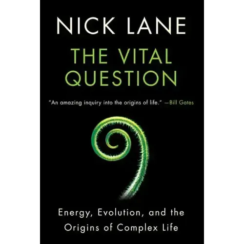 Vital Question: Energy, Evolution, and the Origins of Complex Life - Paperback