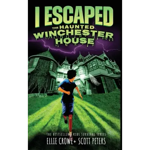 I Escaped The Haunted Winchester House: A Haunted House Survival Story - Hardcover