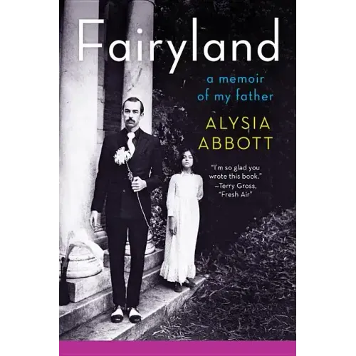 Fairyland: A Memoir of My Father - Paperback