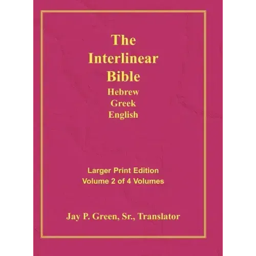 Interlinear Hebrew Greek English Bible-PR-FL/OE/KJ Large Print Volume 2