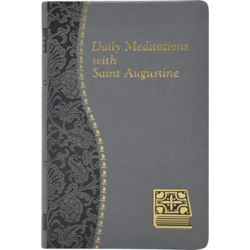 Daily Meditations with St. Augustine: Minute Meditations for Every Day Taken from the Writings of Saint Augustine - Imitation Leather
