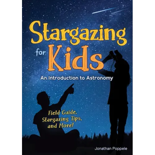 Stargazing for Kids: An Introduction to Astronomy - Paperback
