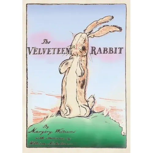 The Velveteen Rabbit: Paperback Original 1922 Full Color Reproduction