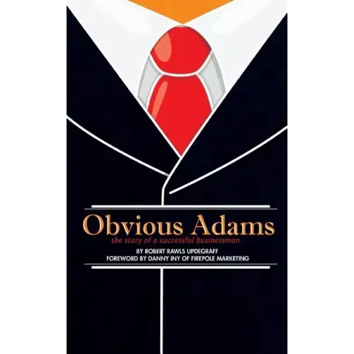 Obvious Adams (Special Edition): The Story of a Successful Businessman - Paperback