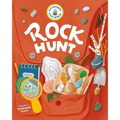 Backpack Explorer: Rock Hunt: What Will You Find? - Hardcover