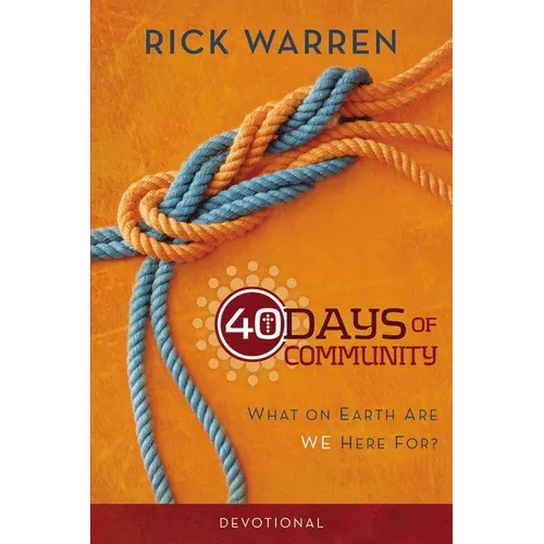 The 40 Days of Community Devotional: What on Earth Are We Here For? - Paperback
