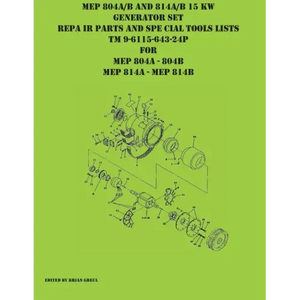 MEP 804A/B and 814A/B 15 KW Generator Set Repair Parts and Special Tools Lists TM 9-6115-643-24P for MEP 804A 804 B MEP 814A 814B - Paperback