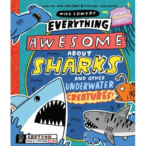 Everything Awesome about Sharks and Other Underwater Creatures! - Hardcover
