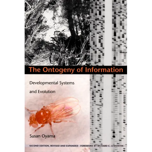 The Ontogeny of Information: Developmental Systems and Evolution - Paperback