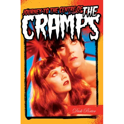 Journey to the Center of the Cramps - Paperback