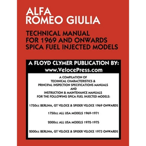 Alfa Romeo Giulia Technical Manual for 1969 and Onwards Spica Fuel Injected Models - Paperback