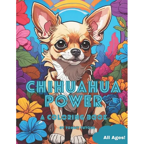 Chihuahua Power: A coloring Book - Paperback