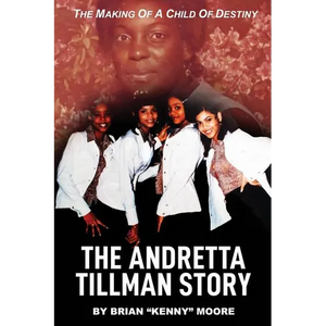 The Making of a Child of Destiny: The Anndretta Tillman Story - Paperback