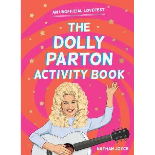 The Dolly Parton Activity Book: An Unofficial Lovefest - Paperback
