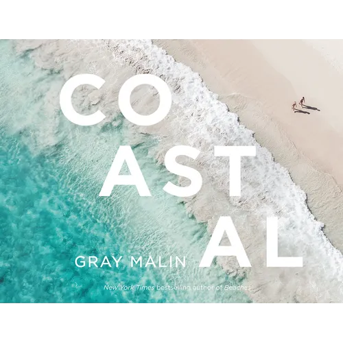 Gray Malin: Coastal - Hardcover