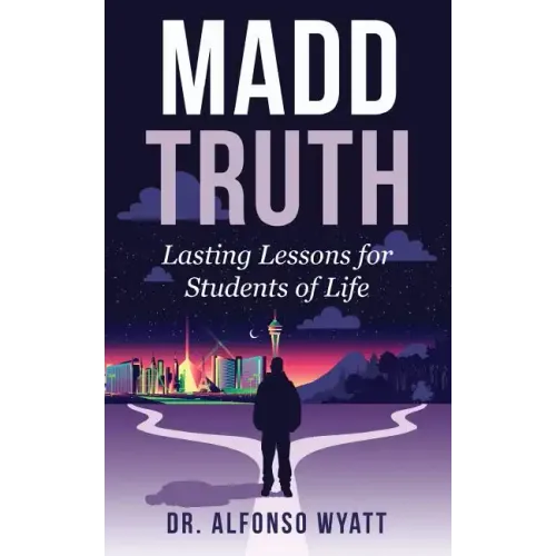 Madd Truth: Lasting Lessons for Students of Life - Paperback