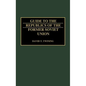 Guide to the Republics of the Former Soviet Union - Hardcover