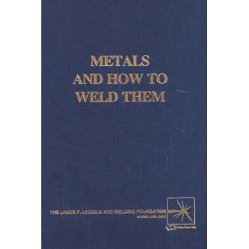 Metals and How To Weld Them - Paperback
