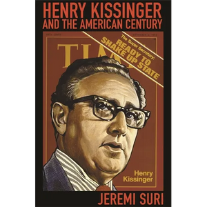 Henry Kissinger and the American Century - Paperback