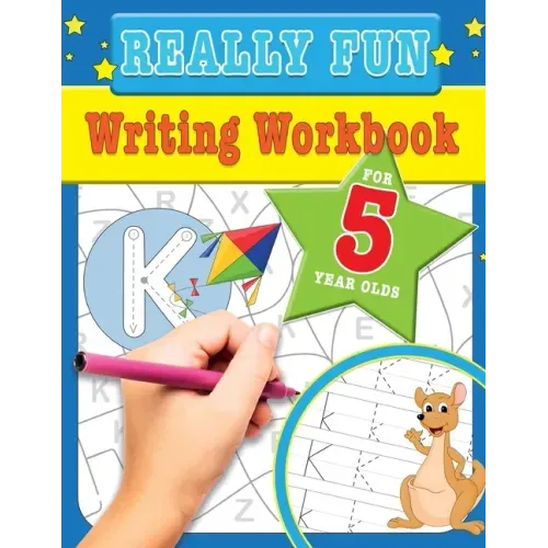 Really Fun Writing Workbook For 5 Year Olds: Fun & educational writing activities for five year old children
