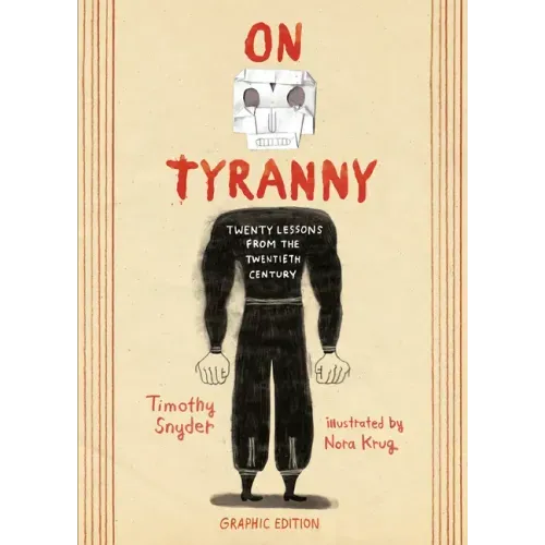 On Tyranny Graphic Edition: Twenty Lessons from the Twentieth Century - Hardcover