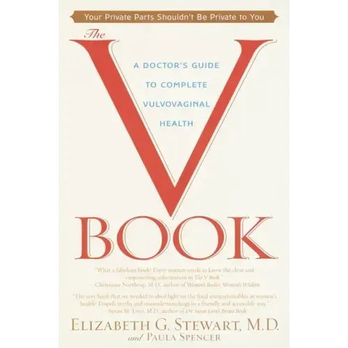 The V Book: A Doctor's Guide to Complete Vulvovaginal Health - Paperback