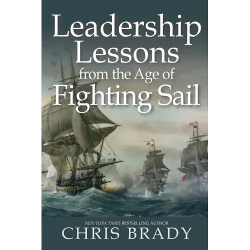 Leadership Lessons from the Age of Fighting Sail - Paperback