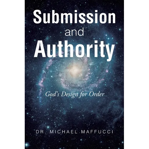 Submission and Authority: God's Design for Order - Paperback