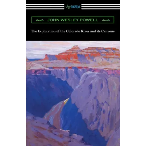 The Exploration of the Colorado River and its Canyons