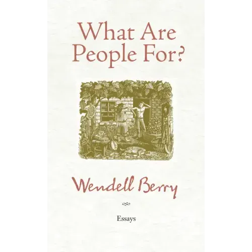 What Are People For?: Essays - Paperback