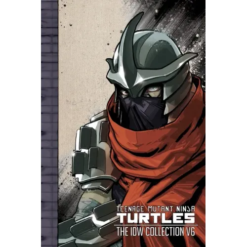 Teenage Mutant Ninja Turtles: The IDW Collection Volume 6 - Hardcover