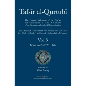 Tafsir al-Qurtubi Vol. 5: Juz' 5: Sūrat an-Nisā' 23 - 176 - Hardcover