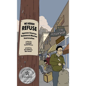 We Hereby Refuse: Japanese American Resistance to Wartime Incarceration - Paperback