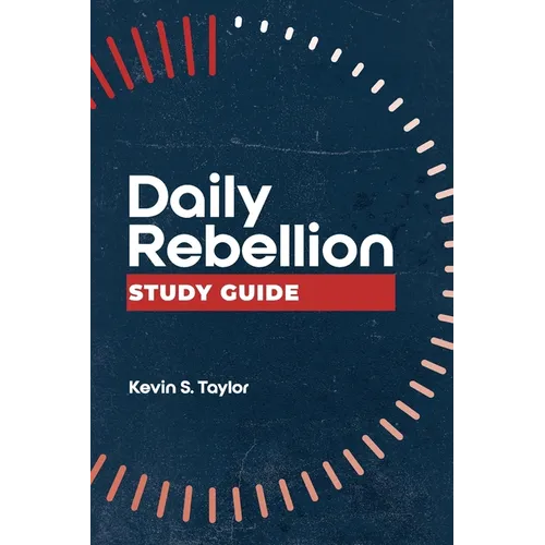 Daily Rebellion Study Guide - Paperback