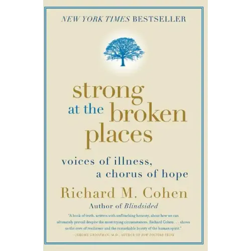 Strong at the Broken Places: Voices of Illness, a Chorus of Hope - Paperback