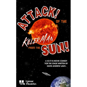 Attack! of the Killer Man from the Sun! - Paperback