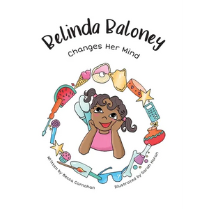 Belinda Baloney Changes Her Mind - Hardcover