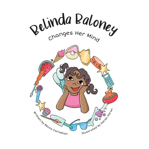 Belinda Baloney Changes Her Mind - Hardcover