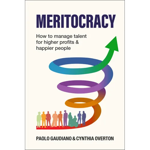 Meritocracy: How to Manage Talent for Higher Profits and Happier People - Paperback