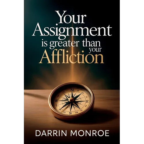 Your Assignment is Greater Than Your Affliction - Paperback