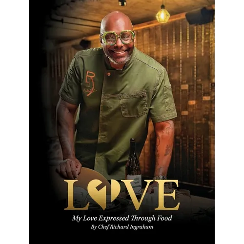Love: My Love Expressed Through Food - Hardcover