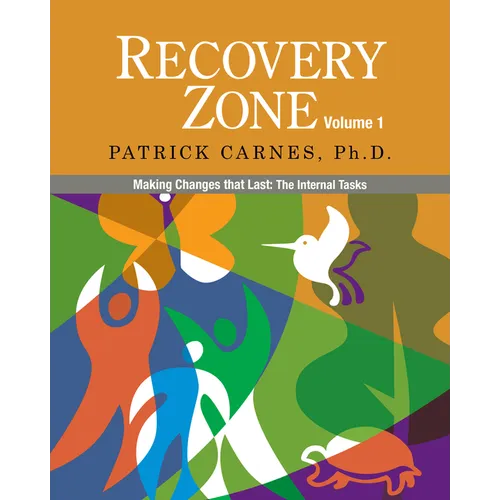 Recovery Zone, Volume 1: Making Changes That Last: The Internal Tasks