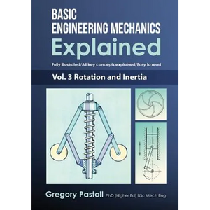 Basic Engineering Mechanics Explained, Volume 3: Rotation and Inertia - Paperback