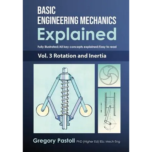 Basic Engineering Mechanics Explained, Volume 3: Rotation and Inertia - Paperback