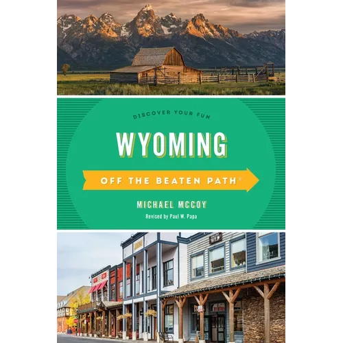 Wyoming Off the Beaten Path(R): Discover Your Fun - Paperback