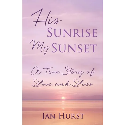 His Sunrise My Sunset - Paperback